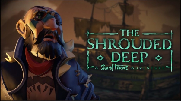 Sea of Thieves: The Shrouded Deep